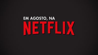 em_agosto_na_netflix[1]